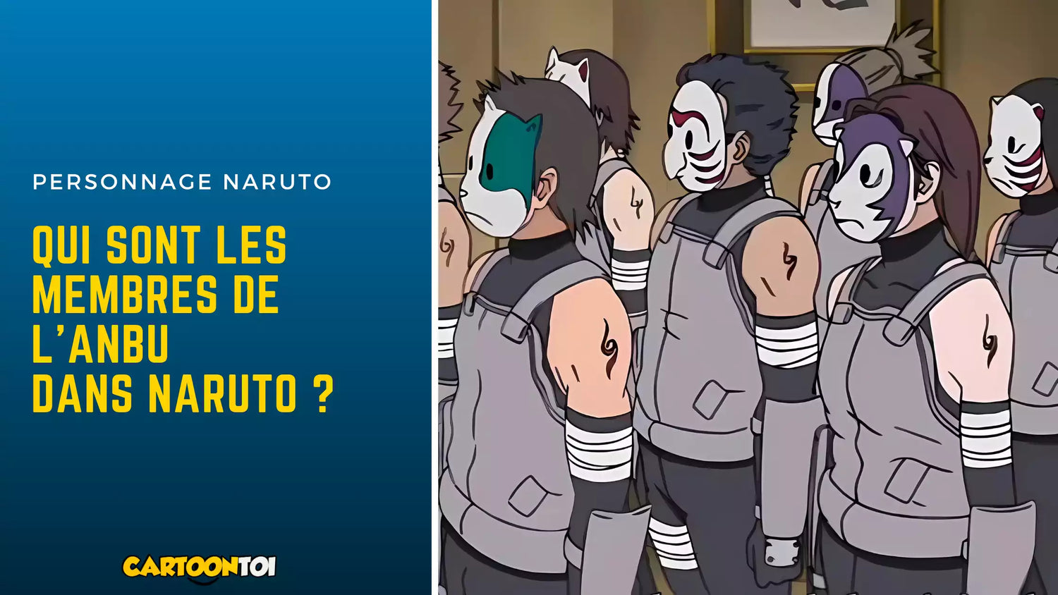 Les membres de l'Anbu dans Naruto